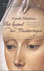 Het kasteel der fluisteringen 9789461641311 Carole Martinez, Boeken, Verzenden, Gelezen, Carole Martinez