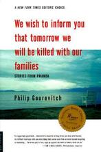 We Wish to Inform You That Tomorrow We Will Be Killed With, Verzenden, Philip Gourevitch