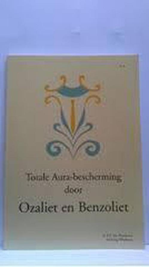 Totale aura-bescherming door ozaliet en benzoliet, Boeken, Filosofie, Gelezen, Verzenden
