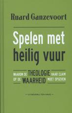 Spelen met heilig vuur 9789025903251 Ruard Ganzevoort, Boeken, Verzenden, Zo goed als nieuw, Ruard Ganzevoort