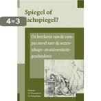 Spiegel of lachspiegel? / Universiteit & Samenleving / 13, Verzenden, Zo goed als nieuw