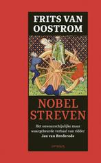 Nobel streven 9789044634679, Boeken, Geschiedenis | Wereld, Frits van Oostrom, Zo goed als nieuw, Verzenden