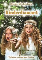 Kinderdiamant 9789081281638, Gelezen, Mieke Michielsen, Verzenden