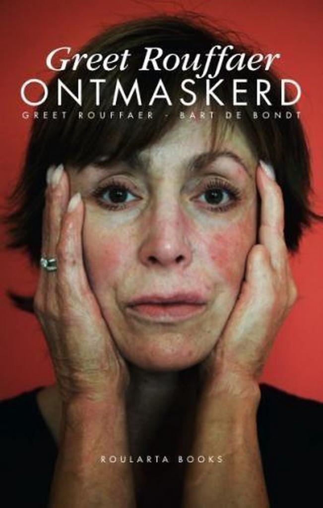 Greet Rouffaer ontmaskerd 9789086791804 G. Rouffaer, Boeken, Hobby en Vrije tijd, Gelezen, Verzenden