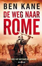 De weg naar Rome / De Verloren Legioen kronieken / 3, Boeken, Verzenden, Zo goed als nieuw, Ben Kane