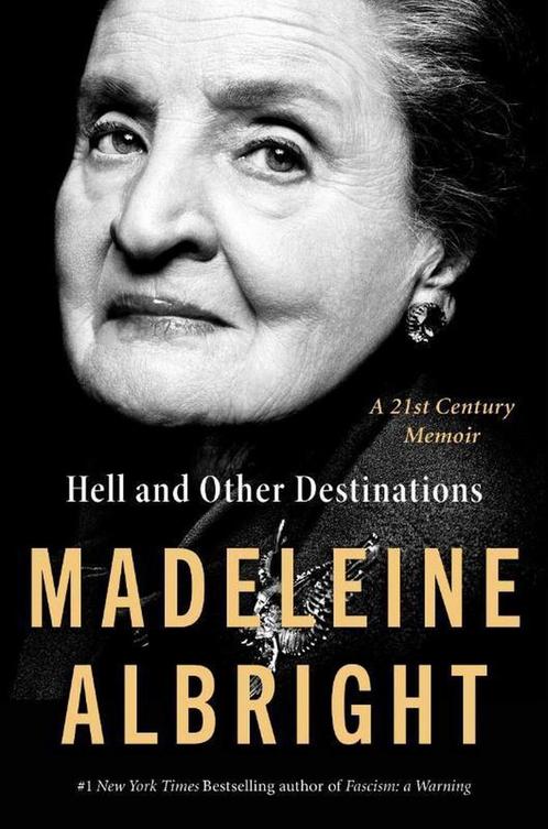 Hell and Other Destinations 9780062802255 Madeleine Albright, Livres, Livres Autre, Envoi