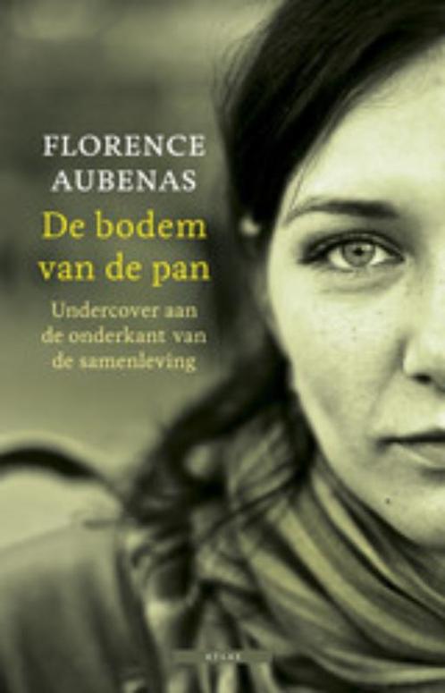 De bodem van de pan 9789045042534 Florence Aubenas, Boeken, Literatuur, Gelezen, Verzenden