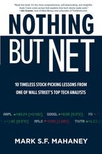 Nothing But Net: 10 Timeless Stock-Picking Lessons from One, Verzenden, Zo goed als nieuw, Mark Mahaney