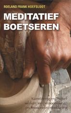 Meditatief boetseren 9789063789916 Roeland Frank Hoefsloot, Verzenden, Gelezen, Roeland Frank Hoefsloot