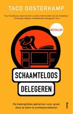 Schaamteloos delegeren 9789462201682 Taco Oosterkamp, Boeken, Economie, Management en Marketing, Verzenden, Zo goed als nieuw