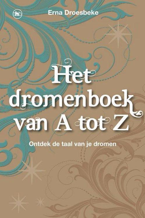 Het dromenboek van A tot Z - Erna Droesbeke - 9789044332858, Boeken, Esoterie en Spiritualiteit, Verzenden