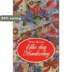 Elke dag moederdag 9789068062649 Monique. Eggermont, Verzenden, Gelezen, Monique. Eggermont