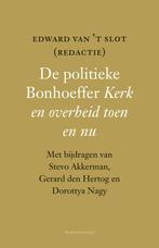 De politieke Bonhoeffer 9789023953258, Boeken, Zo goed als nieuw, Edward van 't Slot, Gerard den Hertog, Verzenden
