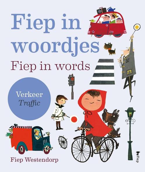 Fiep in woordjes - Verkeer (9789021485430, Fiep Westendorp), Antiek en Kunst, Antiek | Boeken en Manuscripten, Verzenden