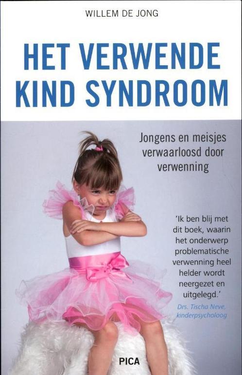 Het verwende kind syndroom 9789077671689 Willem de Jong, Boeken, Psychologie, Zo goed als nieuw, Verzenden