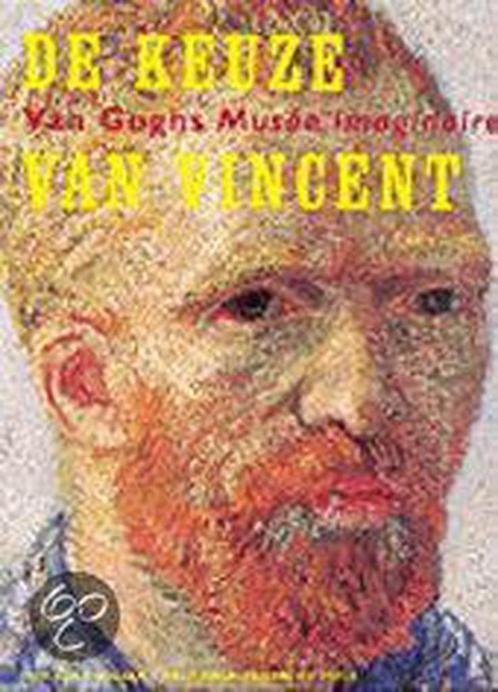 De keuze van Vincent 9789053566152, Boeken, Kunst en Cultuur | Beeldend, Zo goed als nieuw, Verzenden