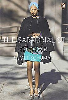 The Sartorialist: Closer  Schuman, Scott  Book, Livres, Livres Autre, Envoi