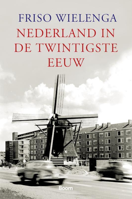Nederland in de twintigste eeuw 9789085067146 F. Wielenga, Livres, Histoire mondiale, Envoi