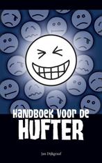Handboek voor de hufter 9789045312439 Jan Dijkgraaf, Verzenden, Zo goed als nieuw, Jan Dijkgraaf
