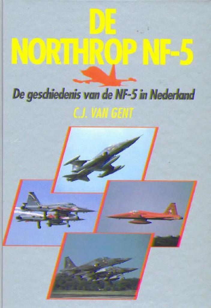De Northrop NF-5 9789060135181 C.J. van Gent, Livres, Loisirs & Temps libre, Envoi