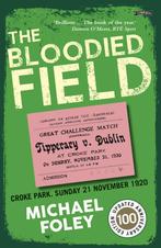 Bloodied Field Croke Park Sunday 21 Nove 9781788491969, Verzenden, Michael Foley