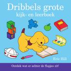 Dribbels grote kijk- en leerboek / Dribbel 9789000350063, Boeken, Verzenden, Gelezen, Eric Hill
