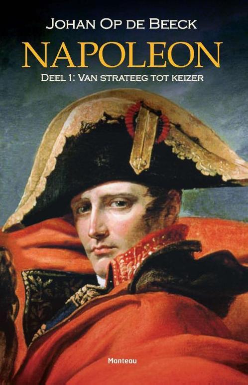 Napoleon 9789022329115 Johan Op de Beeck, Boeken, Geschiedenis | Wereld, Gelezen, Verzenden