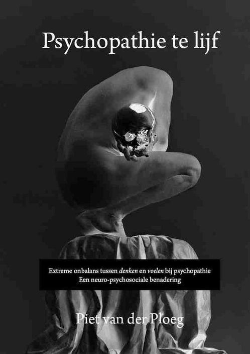 Psychopathie te lijf / Psychologie en PS / 2 9789082172904, Boeken, Psychologie, Zo goed als nieuw, Verzenden
