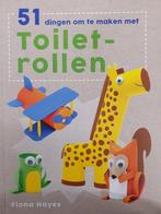 boek 51 dingen te maken met toiletrollen 9789461889539, Boeken, Verzenden, Zo goed als nieuw, Fiona Hayes