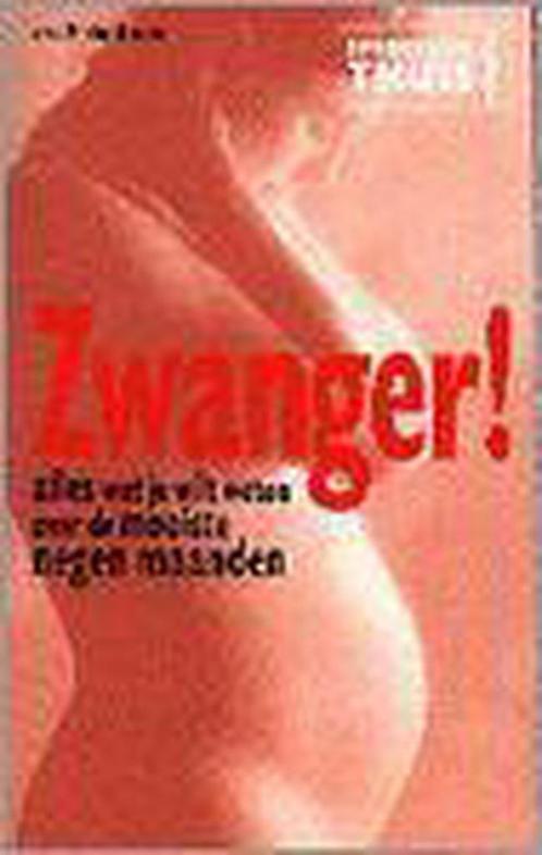 Zwanger! (in herdruk) 9789066114555, Boeken, Zwangerschap en Opvoeding, Gelezen, Verzenden