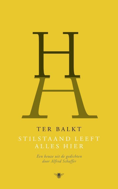 Stilstaand leeft alles hier 9789023497745 H.H. Ter Balkt, Boeken, Gedichten en Poëzie, Zo goed als nieuw, Verzenden