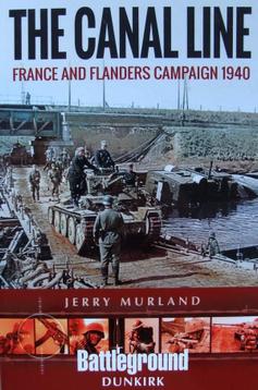 Boek :: The Canal Line - France and Flanders Campaign 1940