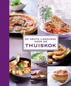 De grote Larousse voor de thuiskok 9789401403542, Boeken, Verzenden, Gelezen