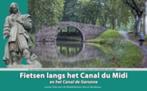 Fietsen langs het Canal du Midi en het Canal de Garonne, Boeken, Gelezen, Luc Oteman, Verzenden
