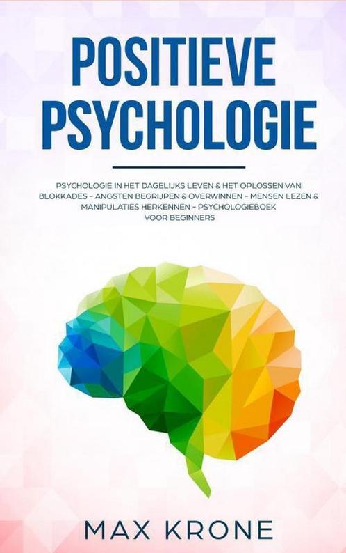 Positieve Psychologie / Algemene psychologie / 1 Max Krone, Boeken, Psychologie, Gelezen, Verzenden