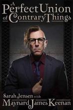 A Perfect Union of Contrary Things 9781495024429, Verzenden, Zo goed als nieuw, Maynard James Keenan