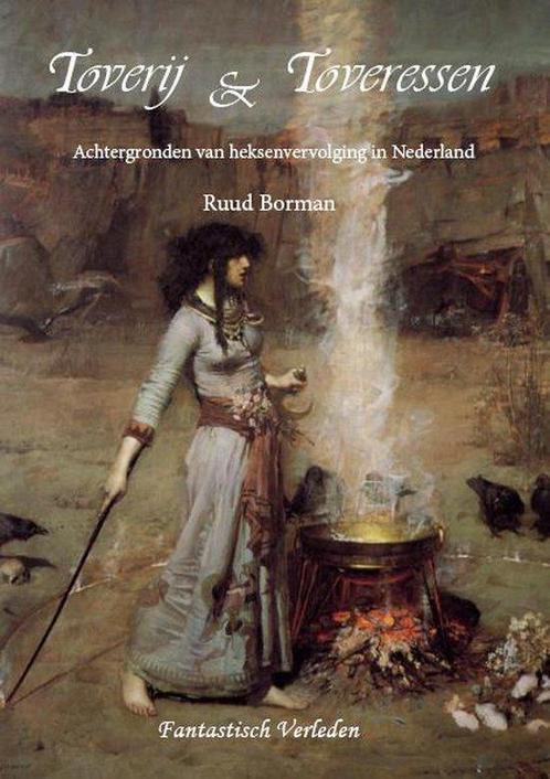 Toverij & toveressen 9789082432909 Ruud Borman, Boeken, Overige Boeken, Zo goed als nieuw, Verzenden