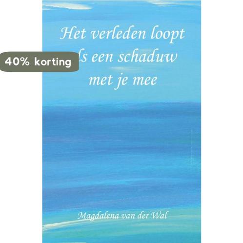 Het verleden loopt als een schaduw met je mee 9789078661238, Boeken, Esoterie en Spiritualiteit, Zo goed als nieuw, Verzenden