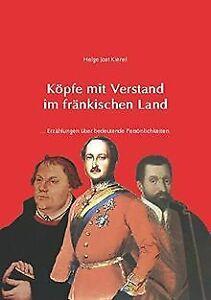 Köpfe mit Verstand im fränkischen Land: ... Erzählu...  Book, Livres, Livres Autre, Envoi