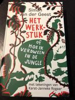 Het werkstuk of hoe ik verdween in de jungle 9789021469805, Livres, Livres pour enfants | Jeunesse | 10 à 12 ans, Simon van der Geest
