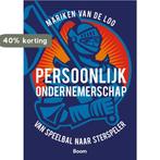 Persoonlijk ondernemerschap 9789024403103 Mariken van de Loo, Verzenden, Mariken van de Loo