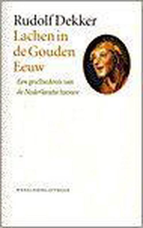 Lachen in de Gouden Eeuw / Historische reeks 9789028417854, Boeken, Overige Boeken, Gelezen, Verzenden