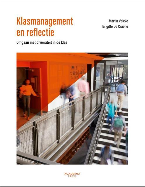 Klasmanagement en reflectie 9789401461344 Martin Valcke, Boeken, Studieboeken en Cursussen, Zo goed als nieuw, Verzenden