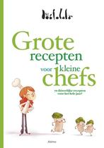 Grote recepten voor kleine chefs 9789462341456, Boeken, Kookboeken, Verzenden, Gelezen