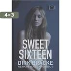 Sweet sixteen 9789059329638 Dirk Bracke, Boeken, Verzenden, Zo goed als nieuw, Dirk Bracke