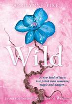 Wild 9780007314386 Aprilynne Pike, Boeken, Verzenden, Gelezen, Aprilynne Pike