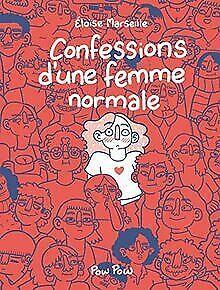 Confessions dune femme normale  Marseille, Éloïse  Book, Livres, Livres Autre, Envoi