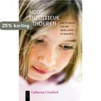 Hoog Intuitieve Kinderen 9789063055233 Catherine Crawford, Verzenden, Catherine Crawford