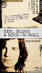 Sex, blogs & rock-n-roll 9789060059975, Livres, Romans, Ernst-Jan Pfauth, Verzenden