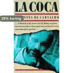 La coca 9789029534673 J. .R. de Carvalho, Boeken, Verzenden, Gelezen, J. .R. de Carvalho